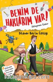 Benim de Haklarım Var 9 / Dilaver Bey'in Çiftliği