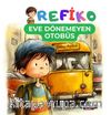 Refiko / Eve Dönemeyen Otobüs