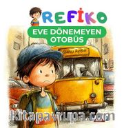 Refiko / Eve Dönemeyen Otobüs