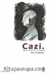 Cazi & Merhametsizlerin Hikayesi