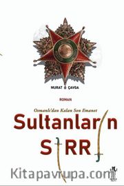 Sultanların Sırrı <br /> Osmanlı'dan Kalan Son Emanet