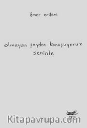 Olmayan Şeyden Konuşuyoruz Seninle