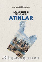 Dev Kentlerin Sessiz Krizi Atıklar