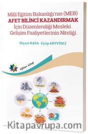 Milli Eğitim Bakanlığının (Meb) Afet Bilinci Kazandırmak İçin Düzenlendiği Mesleki Gelişim Faaliyetlerinin Niteliği