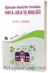 Eğitimde Güçlü Bir Ortaklık: Okul-Aile İş Birliği