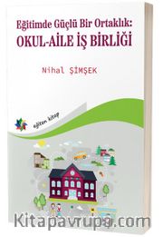 Eğitimde Güçlü Bir Ortaklık: Okul-Aile İş Birliği