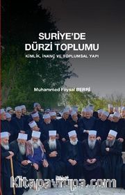 Suriye'de Dürzi Toplumu Kimlik, İnanç ve Toplumsal Yapı
