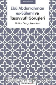 Ebû Abdurrahman es-Sülemî ve Tasavvufî Görüşleri