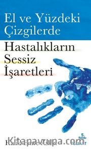 El ve Yüzdeki Çizgilerde Hastalıkların Sessiz İşaretleri