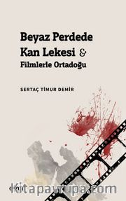 Beyaz Perdede Kan Lekesi <br /> Filmlerle Ortadoğu