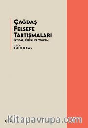 Çağdaş Felsefe Tartışmaları <br /> İktidar, Öteki ve Yöntem