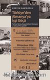 Türkiye'den Almanya'ya İşçi Göçü & Tarihsel Süreç, Sosyokültürel Dönüşüm ve Gelecek Perspektifi