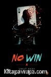 No Win