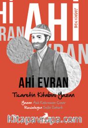 Ben Kimim? Ahi Evran Ticaretin Kitabını Yazan