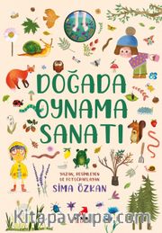 Doğada Oynama Sanatı / Bir Ayağım Doğada Serisi