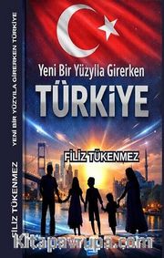 Yeni Bir Yüzyıla Girerken Türkiye