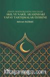 Zihnin Derinliklerine Yolculuk & Akıl Ve Nakil Arasındaki Yapay Tartışmalar Üzerine