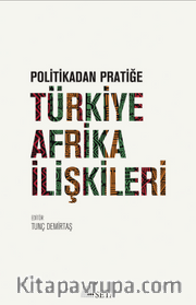 Politikadan Pratiğe Türkiye-Afrika İlişkileri