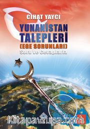 Yunanistan Talepleri (Ege Sorunları) Soru ve Cevaplarla