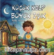 Küçük Kalp, Büyük Işık