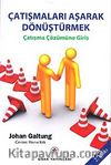 Çatışmaları Aşarak Dönüştürmek & Çatışma Çözümüne Giriş