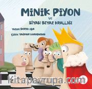Minik Piyon ve Siyah Beyaz Krallığı