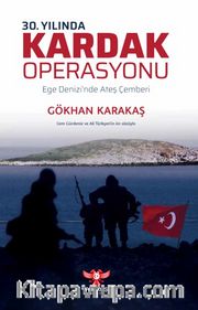 30. Yılında Kardak Operasyonu <br /> Ege Denizi'nde Ateş Çemberi