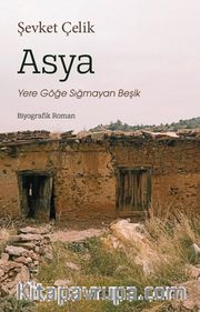 Asya: Yere Göğe Sığmayan Beşik
