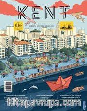 Kent (Çözüm Üreten Kentler Dergisi  Sayı: 016 - Ocak-Nisan 2026)
