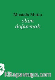Ölüm Doğurmak
