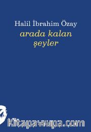 Arada Kalan Şeyler