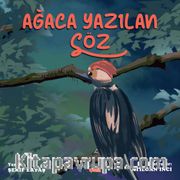 Ağaca Yazılan Söz