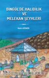 Bingöl'de Halidîlik ve Melekan Şeyhleri