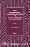 Afet Dönemlerinde Manevî Danışmanlık  ve Ahlakî Rehberlik