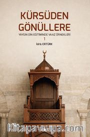 Kürsüden Gönüllere (Yaygın Din Eğitiminde Vaaz Örnekleri-1)
