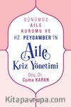 Günümüz Aile Kurumu ve Hz. Peygamber'in Aile Kriz Yönetimi