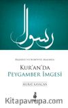 Beşeriyet ve Nübüvvet Arasında Kur'an'da Peygamber İmgesi