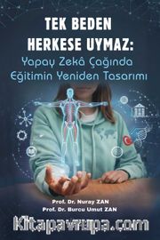 Tek Beden Herkese Uymaz: Yapay Zeka Çağında Eğitimin Yeniden Tasarımı