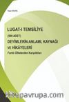 Lugat-ı Temsiliye & (500 Adet) Deyimlerin Anlamı, Kaynağı ve Hikayeleri Farklı Ülkelerden Karşılıkları
