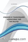 Hümanizm ve Transhümanizm Düşüncesinde Tabii Hak Anlayışı