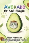 Avokado & Bir Kedi Hikayesi