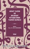 Arap Yazısı ve Mushaf Kitabetinin Tarihi Süreci