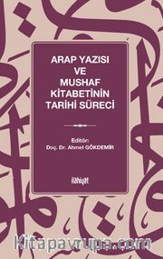 Arap Yazısı ve Mushaf Kitabetinin Tarihi Süreci