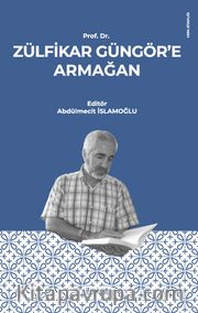 Prof. Dr. Zülfikar Güngör'e Armağan