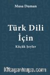 Türk Dili İçin Küçük Şeyler