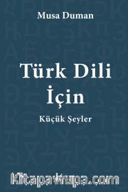 Türk Dili İçin Küçük Şeyler