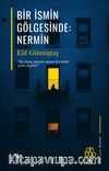 Bir İsmin Gölgesinde: Nermin