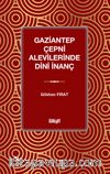 Gaziantep Çepni Alevilerinde Dini İnanç