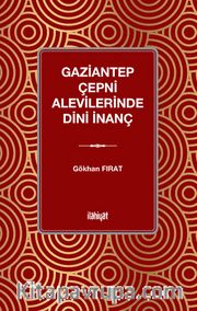 Gaziantep Çepni Alevilerinde Dini İnanç