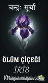 Ölüm Çiçeği İris